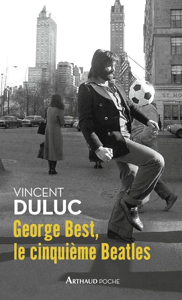 George Best, le cinquième Beatles : roman