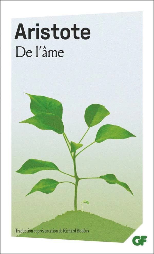 De l'âme (Éd. 2018) Aristote ; traduction, présentation, notes, bibliographie et index par Richard Bodéüs