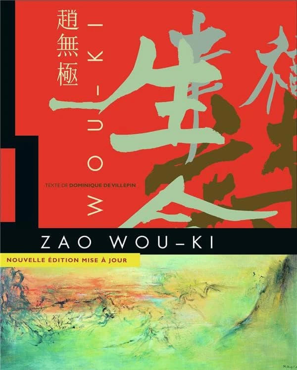 Zao Wou-ki : 1935-2010 (Éd. augmentée) [texte de Dominique de Villepin] ; [sous la direction de Françoise Marquet et Yann Hendgen]