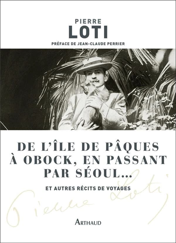 De l'île de Pâques à Obock, en passant par Séoul : et autres récits de voyages