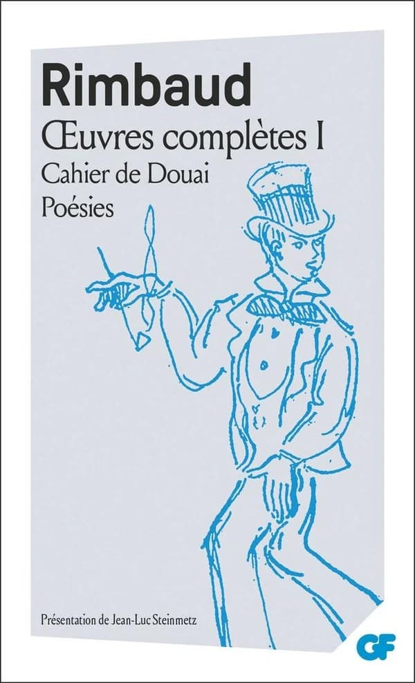 Oeuvres complètes. I (Éd. mise à jour en 2020) Arthur Rimbaud ; préface, notices et notes de Jean-Luc Steinmetz