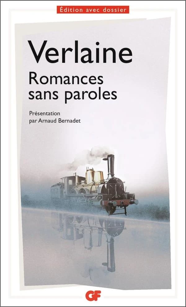 Romances sans paroles (Ed. corrigée et mise à jour en 2018) Verlaine ; présentation, notes, dossier, chronologie, bibliographie, mise à jour en 2018, par Arnaud Bernadet