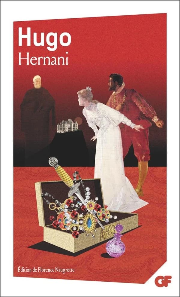 Hernani (Éd. avec dossier) Hugo ; présentation, notes, dossier, chronologie, bibliographie par Florence Naugrette