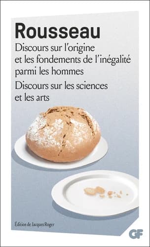 Discours sur l'origine et les fondements de l'inégalité parmi les hommes : Discours sur les sciences et les arts