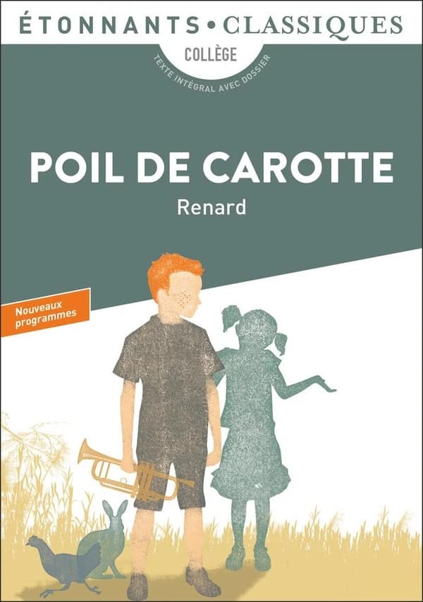 Poil de Carotte (Éd. revue, 2018) Jules Renard ; présentation, notes, chronologie et dossier par Stéphane Gougelmann,... ; dossier mis à jour par Florence Renner,...