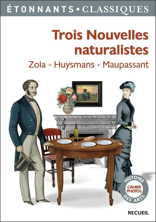 Trois nouvelles naturalistes (Éd. revue, 2018) [Zola, Huysmans, Maupassant] ; présentation, notes, chronologie, cahier photos et dossier par Stéphane Gougelmann,... ; avec la participation de Laurent Jullier,...