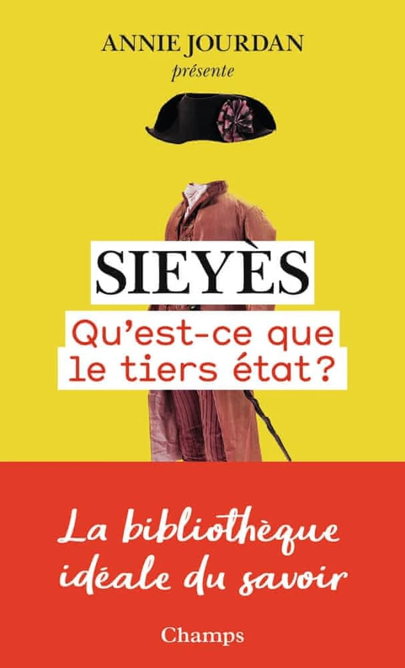Qu'est-ce que le Tiers état ? ([Nouvelle éd.]) Sieyès ; précédé d'un entretien avec Annie Jourdan [en avant-propos] ; préface de Jean-Denis Bredin