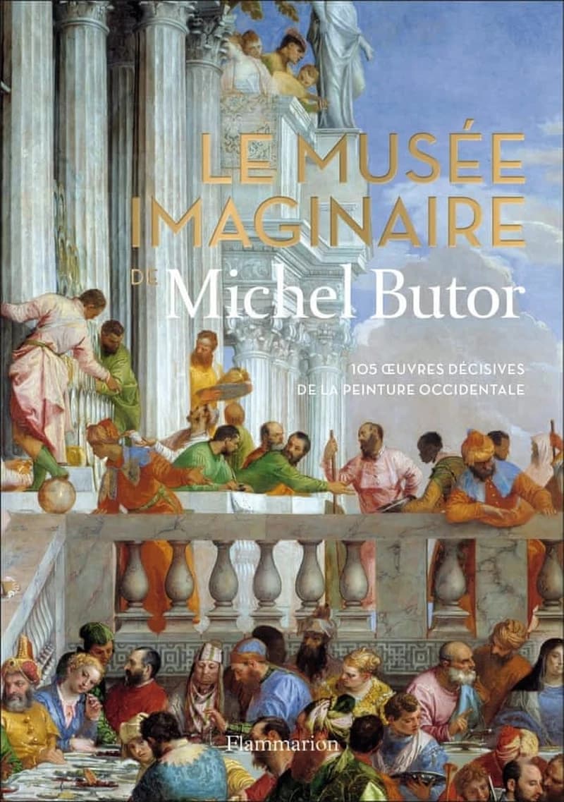 Le musée imaginaire de Michel Butor : 105 oeuvres décisives de la peinture occidentale