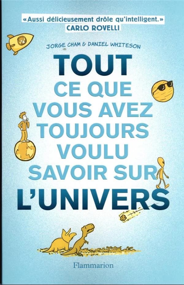 Tout ce que vous avez toujours voulu savoir sur l'Univers