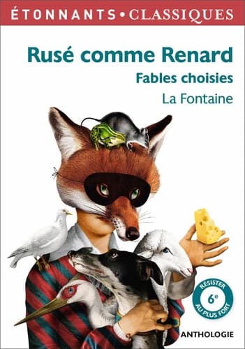 Rusé comme Renard : fables choisies