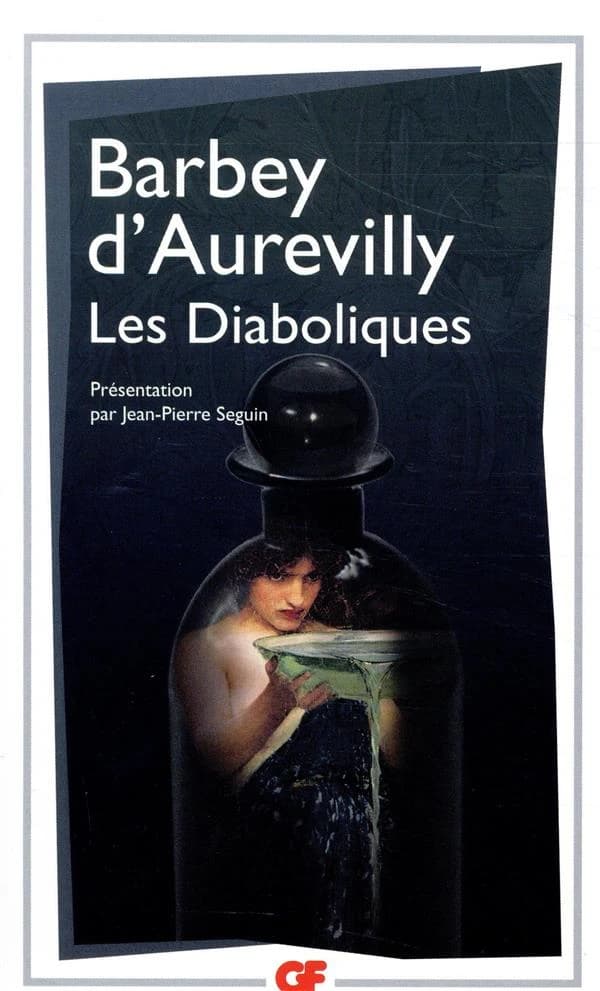 Les diaboliques (Éd. mise à jour) Barbey d'Aurevilly ; chronologie et préface par Jean-Pierre Seguin ; bibliographie mise à jour en 2013 par Maud Schmitt