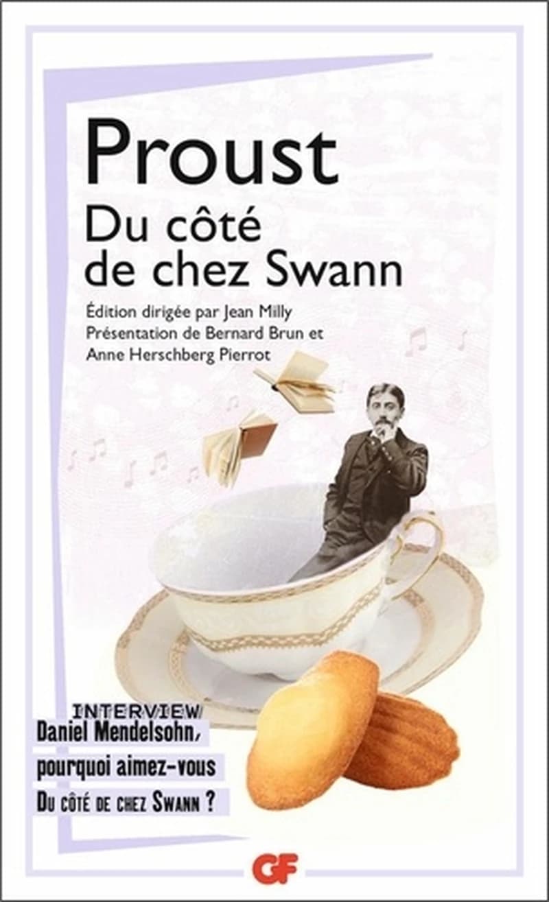 Du côté de chez Swann (Éd. revue et mise à jour en 2009) Marcel Proust ; préface par Jean Milly ; édition du texte, introduction, notes, chronologie et bibliographique par Bernard Brun et Anne Herschberg Pierrot