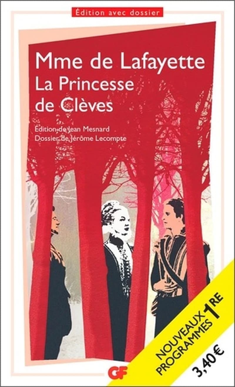 La princesse de Clèves (Éd. mise à jour en 2019) Madame de Lafayette ; présentation, appendices, glossaire, table des personnages, chronologie, bibliographie de Jean Mesnard ; dossier, complément bibliographique de Jérôme Lecompte
