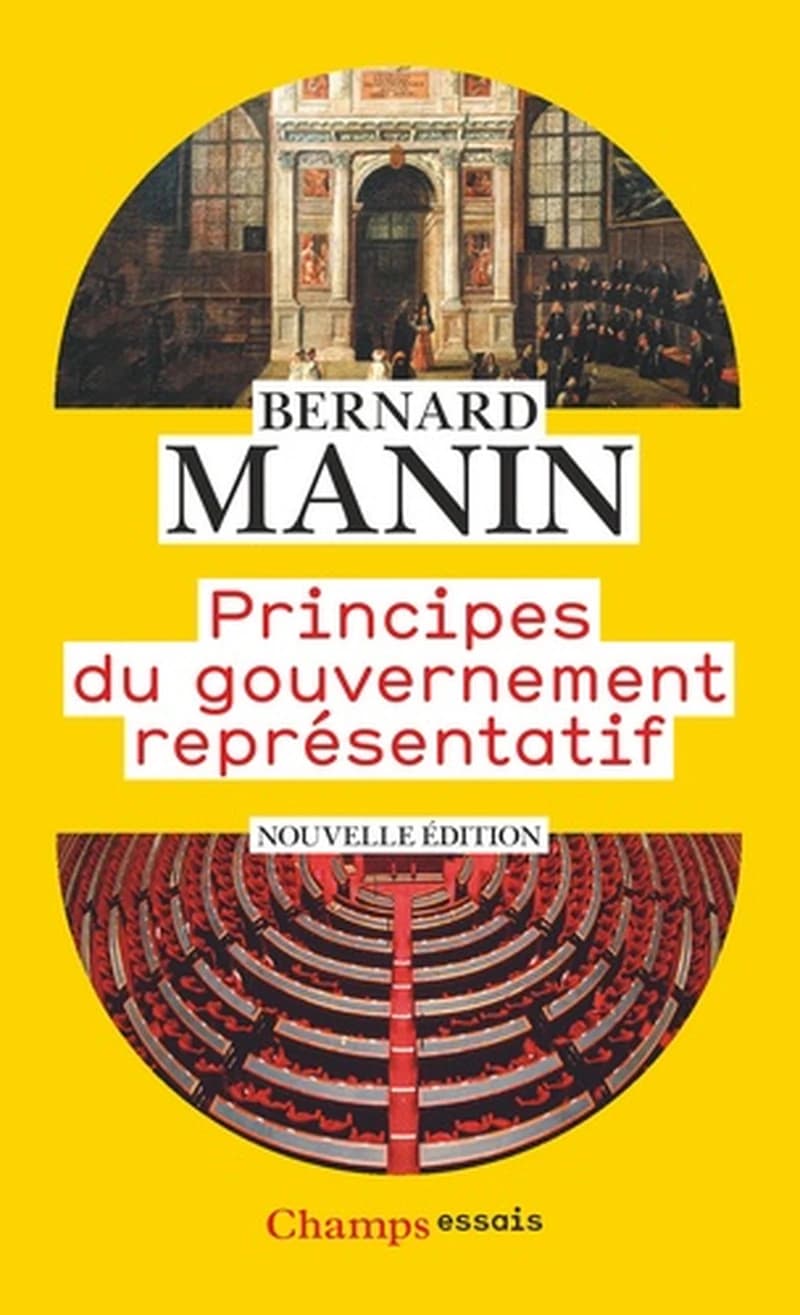 Principes du gouvernement représentatif (3e éd., 2019) Bernard Manin