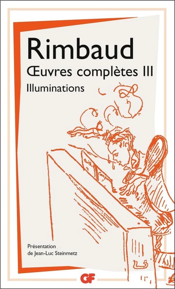 Oeuvres complètes. III (Nouvelle éd. mise à jour en 2020) Arthur Rimbaud ; préface, notices et notes de Jean-Luc Steinmetz