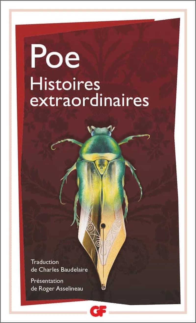 Histoires extraordinaires (Éd. mise à jour en 2020) Edgar Allan Poe ; traduction par Charles Baudelaire ; chronologie et introduction par Roger Asselineau ; bibliographie mise à jour en 2008 par Lionel Menasché