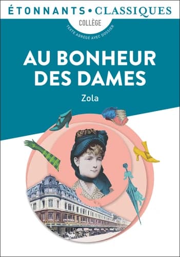 Au bonheur des dames : [extraits] (Éd. révisée) Zola ; présentation, notes, dossier et cahier photos par Patrice Kleff,...