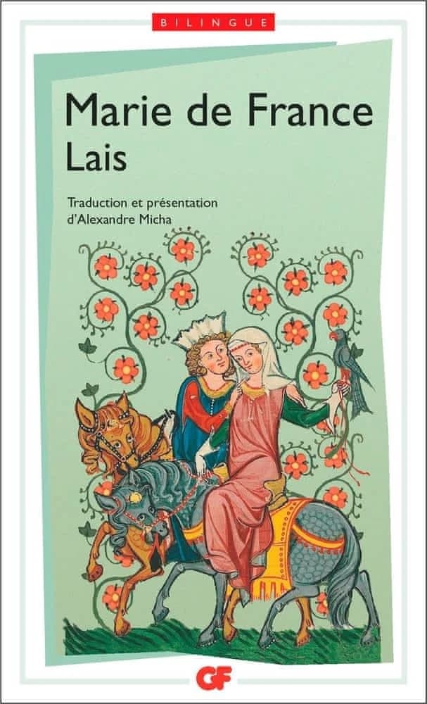 Lais de Marie de France (Éd. bilingue) présentés, trad. et annotés par Alexandre Micha