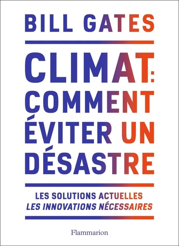 Climat : comment éviter un désastre : Les solutions actuelles. Les innovations nécessaires