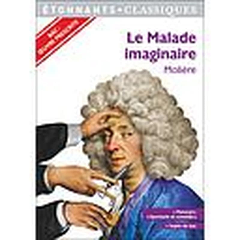 Le malade imaginaire (Éd. revue en 2020) Molière ; présentation, notes, chronologie, cahier photos et dossier par Claire Joubaire... ; cahier photos et dossier mis à jour par Laure Demougin,...