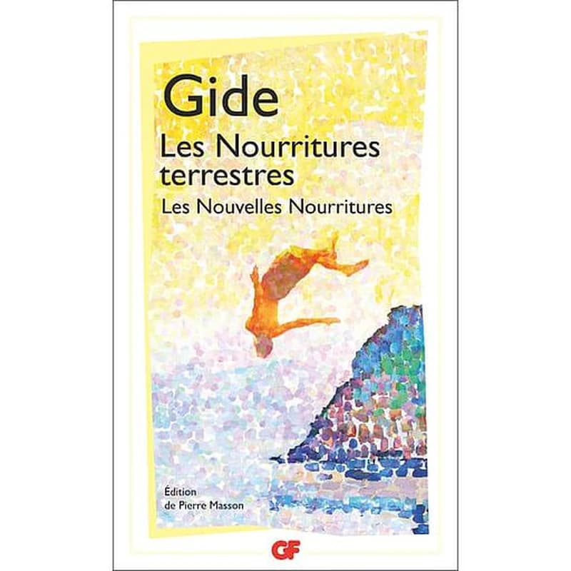 Les nourritures terrestres ; suivi de Les nouvelles nourritures