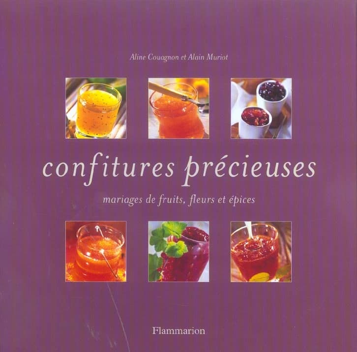 Confitures précieuses : mariages de fruits, fleurs et épices