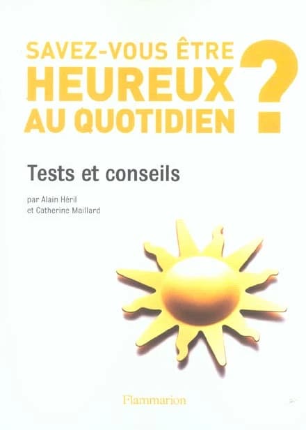 Savez-vous être heureux au quotidien ?