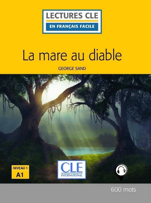 La mare au diable, d'après George Sand ; niveau A1 (2e édition)