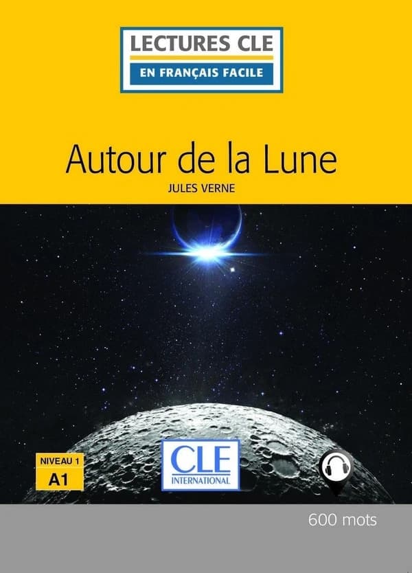 Autour de la Lune, d'après Jules Verne ; niveau A1 (2e édition)