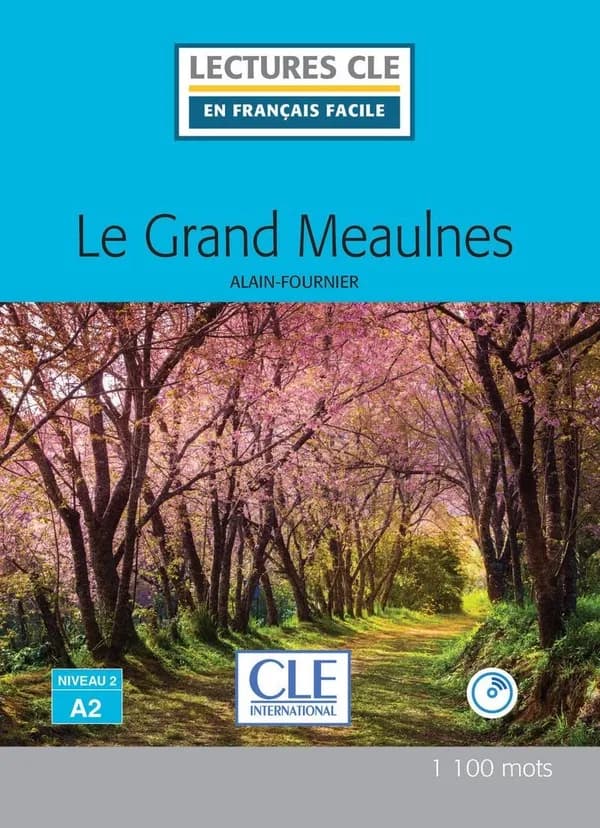 Le Grand Meaulnes, d'après Alain Fournier ; niveau A2