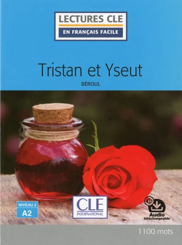 Tristan et Iseult ; niveau 2 ; A2 (édition 2017)