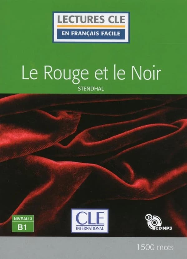 Le rouge et le noir : [niveau 3-B1]