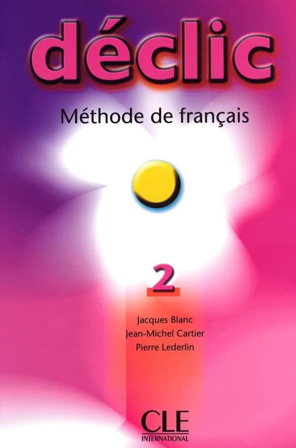 Déclic : méthode de français pour adolescents. 2