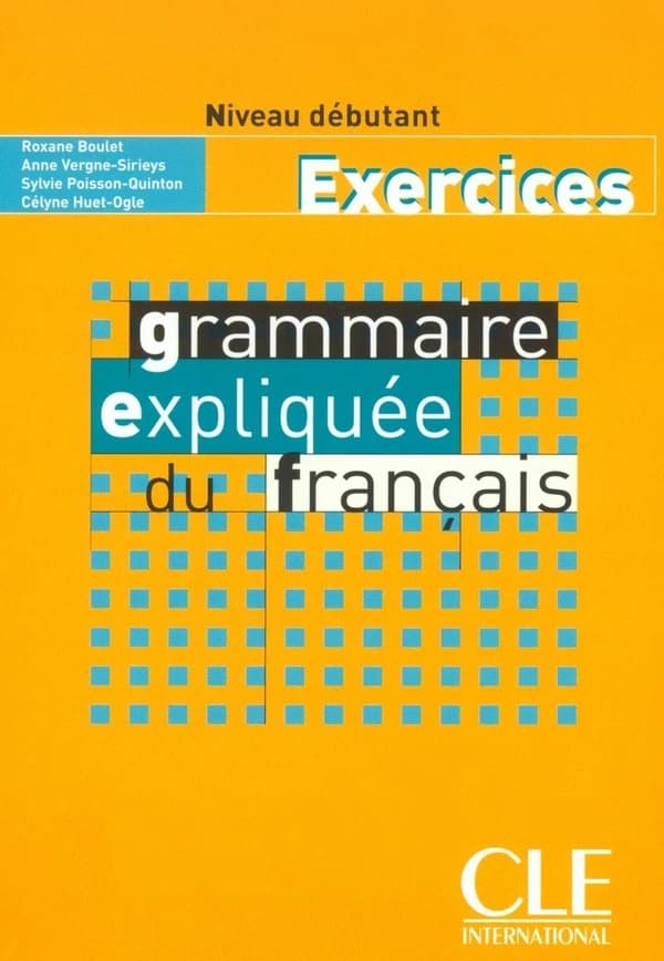 Grammaire expliquée du français, Niveau débutant exercices