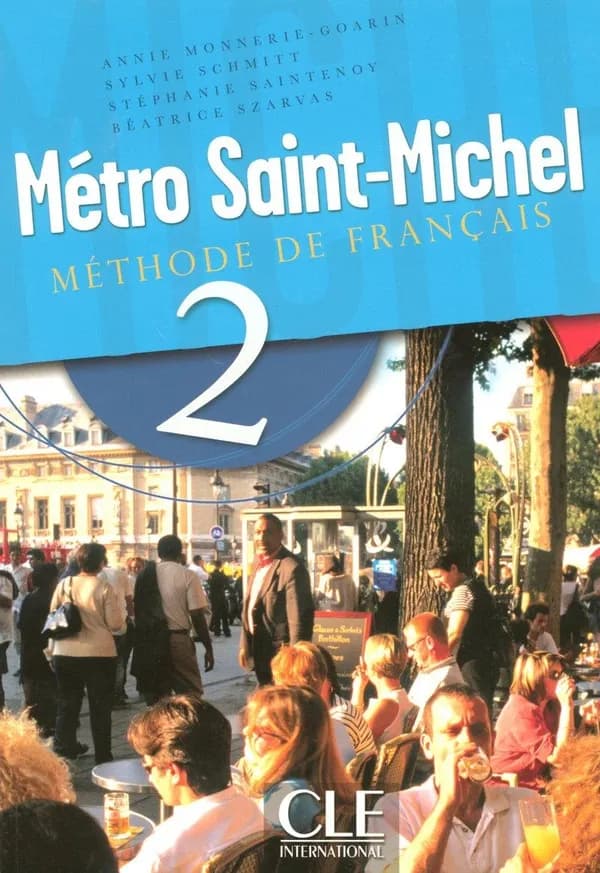 Métro Saint-Michel : méthode de français. 2