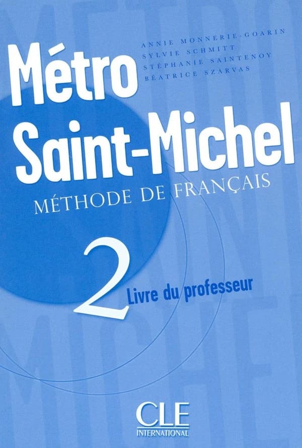Métro Saint-Michel : méthode de français. 2