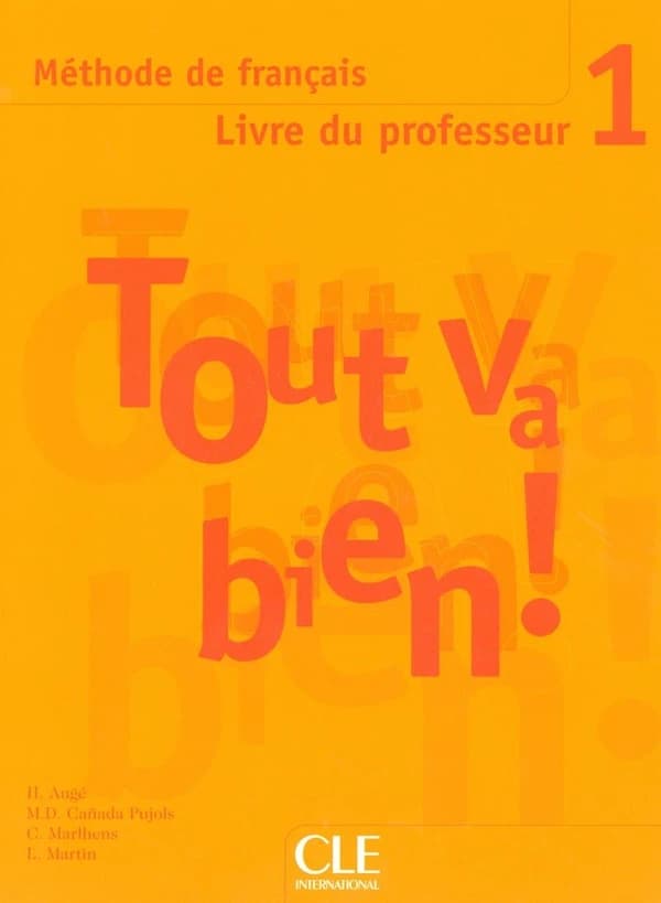 Tout va bien ! : méthode de français. 1