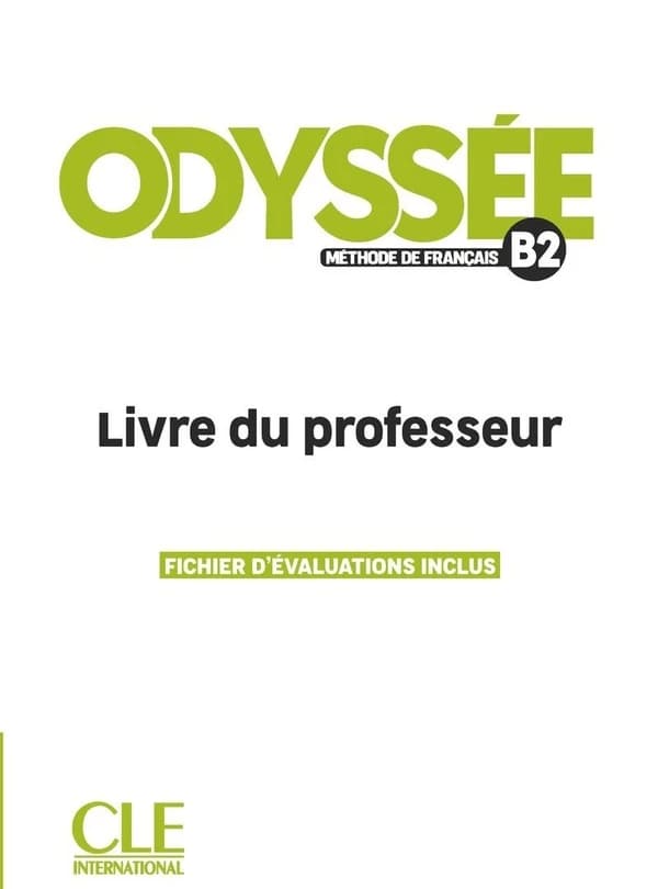 Odyssée : méthode de français. B2. Livre du professeur