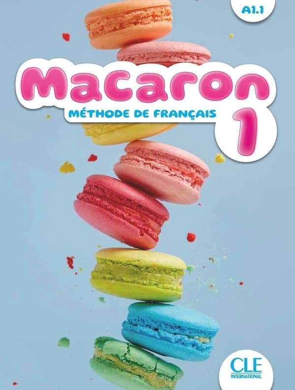 Macaron : méthode de français. 1, A1.1