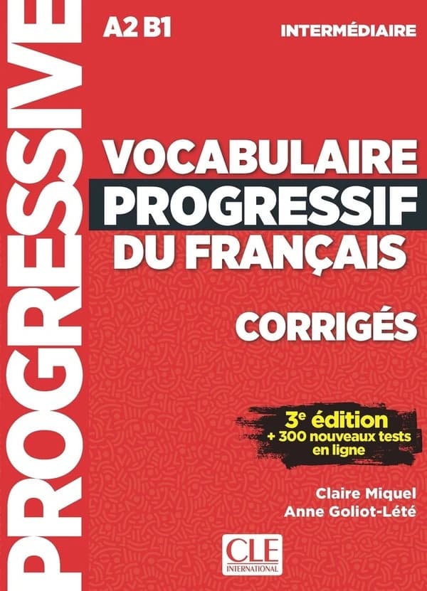 Vocabulaire progressif du français ; FLE ; A2-B1 ; corrigés (3e édition)