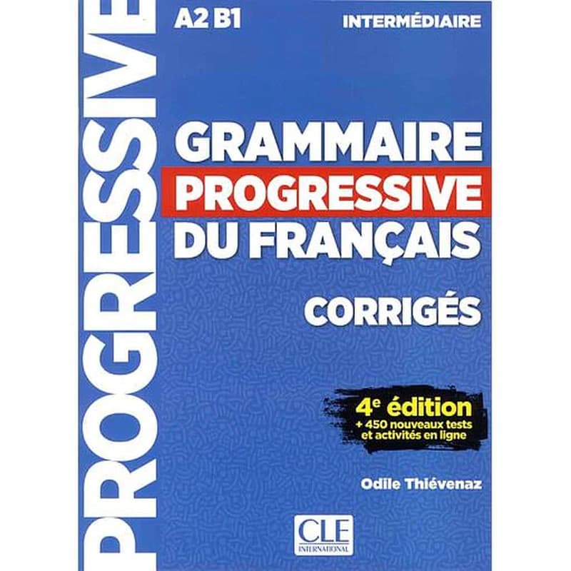 Grammaire progressive du français ; corrigés ; A2 ; B1 (4e édition)