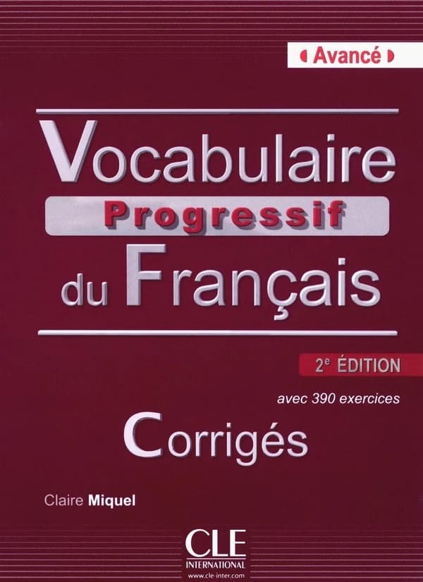 Vocabulaire progressif du français : avancé : avec 390 exercices (2e éd.) Claire Miquel