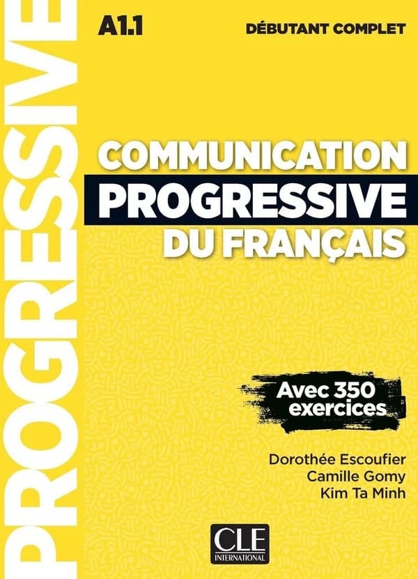Communication progressive du français ; niveau débutant complet ; A1.1 (3e édition)
