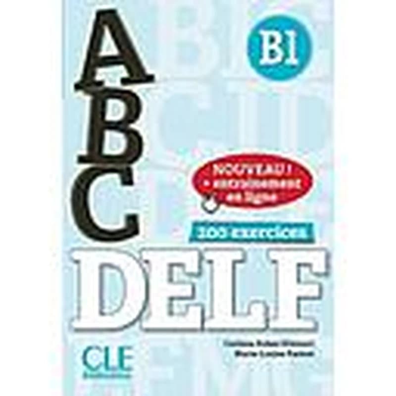 ABC DELF B1 - 200 exercices avec corrigés et transcriptions