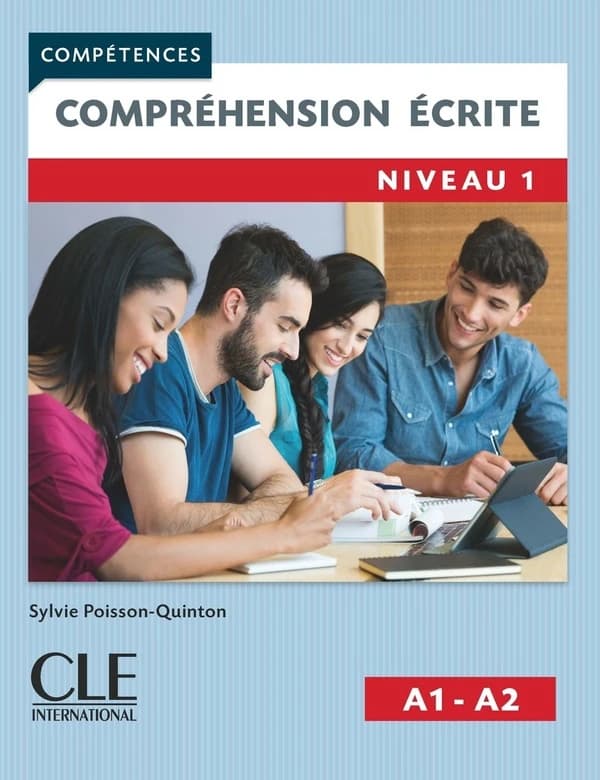 Compréhension écrite : niveau 1 : A1-A2 (Éd. revue et complétée) Sylvie Poisson-Quinton