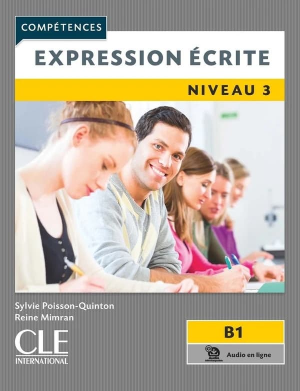 Compréhension écrite : niveau 3 : B1 (2e éd.) Sylvie Poisson-Quinton, Reine Mimran