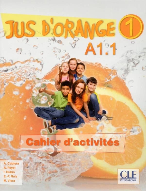 Jus d'orange. 1 : méthode de français : A1.1