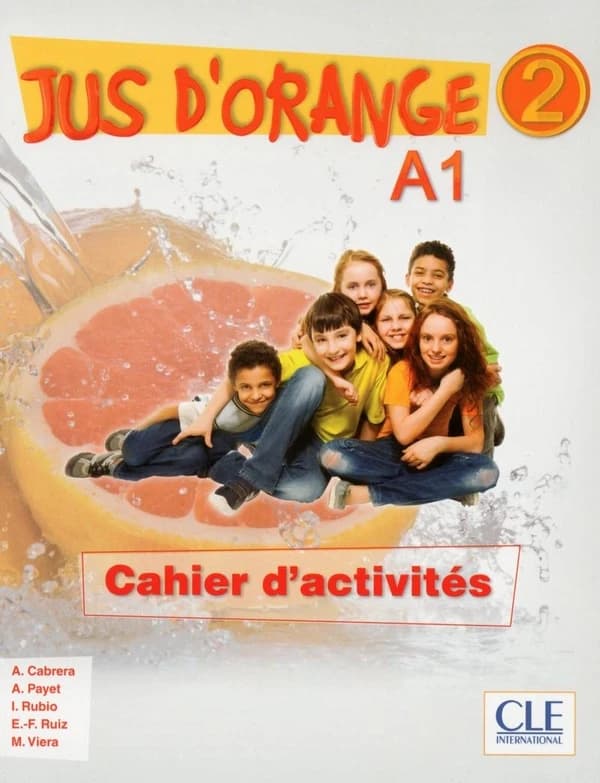 Jus d'orange. 2 : méthode de français : A1