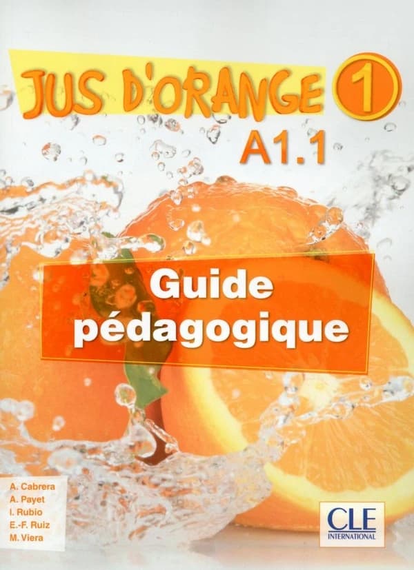 Méthode jus d'orange Tome 1 : FLE ; guide pédagogique ; A1.1