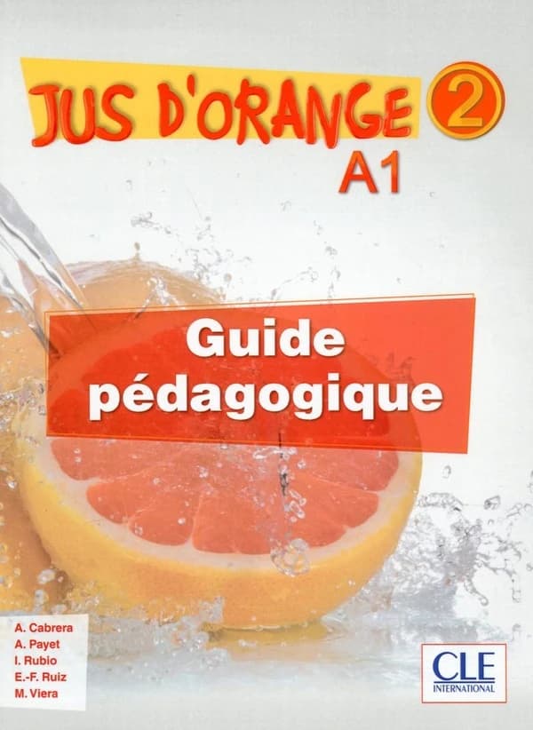 Jus d'orange. 2 : méthode de français : A1